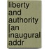 Liberty And Authority [An Inaugural Addr