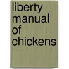 Liberty Manual Of Chickens door Onbekend