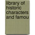 Library Of Historic Characters And Famou