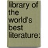 Library Of The World's Best Literature: