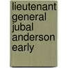 Lieutenant General Jubal Anderson Early door R.H. Early