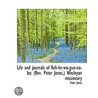 Life And Journals Of Keh-Ke-Wa-Guo-Na-Ba by Ph.D. Peter Jones