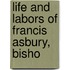 Life And Labors Of Francis Asbury, Bisho