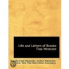 Life And Letters Of Brooke Foss Westcott by Brooke Foss Westcott