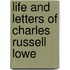 Life And Letters Of Charles Russell Lowe