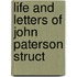Life And Letters Of John Paterson Struct