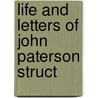 Life And Letters Of John Paterson Struct by Unknown