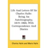 Life And Letters Of Sir Charles Halle: B by Unknown
