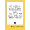 Life And Public Services Of Major-Genera by Unknown