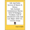 Life And Public Services Of Martin R. De door Onbekend