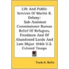 Life And Public Services Of Martin R. De by Unknown