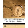 Life And Reminiscences Of George J. Elve door Mary Lady Elvey