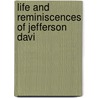 Life And Reminiscences Of Jefferson Davi door John W 1842 Daniel