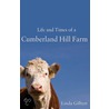 Life And Times Of A Cumberland Hill Farm door Linda Gilbert
