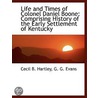 Life And Times Of Colonel Daniel Boone: door Cecil B. Hartley