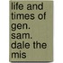 Life And Times Of Gen. Sam. Dale The Mis
