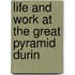 Life And Work At The Great Pyramid Durin