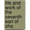 Life And Work Of The Seventh Earl Of Sha door Edwin Hodder