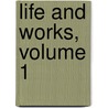 Life And Works, Volume 1 door Robert Burns