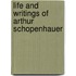 Life And Writings Of Arthur Schopenhauer