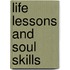 Life Lessons And Soul Skills