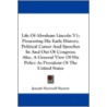 Life Of Abraham Lincoln V1: Presenting H door Onbekend
