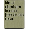 Life Of Abraham Lincoln [Electronic Reso door Josiah Gilbert Holland