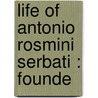 Life Of Antonio Rosmini Serbati : Founde door Gabriel Stuart Macwalter