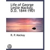 Life Of George Leslie Mackay, D.D. 1844 door R.P. MacKay