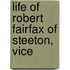 Life Of Robert Fairfax Of Steeton, Vice