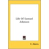 Life Of Samuel Johnson by Unknown
