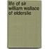 Life Of Sir William Wallace Of Elderslie