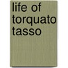 Life Of Torquato Tasso door Jeremiah Holmes Wiffen