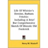 Life Of Whittier's Heroine, Barbara Frit door Onbekend