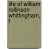 Life Of William Rollinson Whittingham, F door William Francis Brand