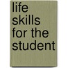 Life Skills For The Student door Lacy D. Bofinger