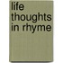 Life Thoughts In Rhyme