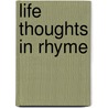 Life Thoughts In Rhyme door Augustus Treadwell