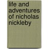 Life and Adventures of Nicholas Nickleby door Hablot Knight Browne