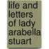 Life and Letters of Lady Arabella Stuart