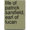 Life of Patrick Sarsfield, Earl of Lucan by John Todhunter