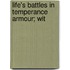 Life's Battles In Temperance Armour; Wit