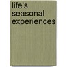 Life's Seasonal Experiences door Onbekend