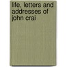 Life, Letters And Addresses Of John Crai door John Craig Havemeyer