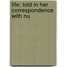 Life; Told In Her Correspondence With Nu by John Oliver Hobbes