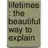 Lifetimes : The Beautiful Way To Explain
