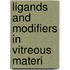 Ligands and Modifiers in Vitreous Materi