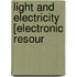 Light And Electricity [Electronic Resour
