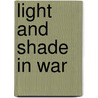 Light And Shade In War door Nol Ross