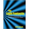 Light Fantastic Classic Quantum Optics C door Ian Kenyon